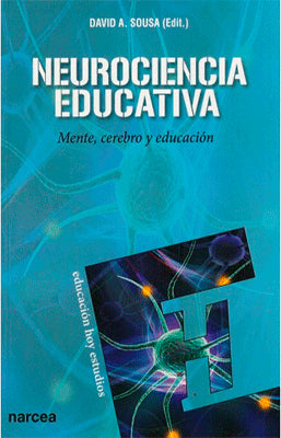 NEUROCIENCIA EDUCATIVA MENTE, CEREBRO Y EDUCACION