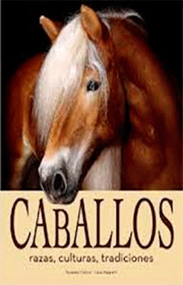 CABALLOS RAZAS, CULTURAS TRADICIONES
