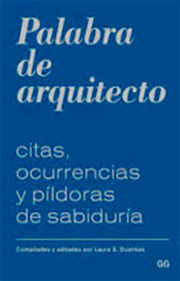 PALABRA DE ARQUITECTO CITAS, OCURRENCIAS Y PILDORAS DE SABIDURIA