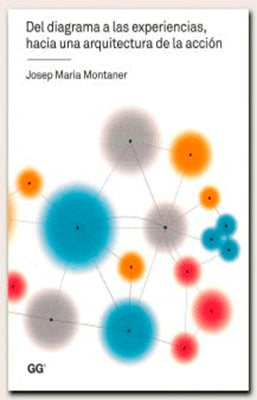 DEL DIAGRAMA A LAS EXPERIENCIAS  HACIA UNA ARQUITECTURA DE LA ACCIÓN