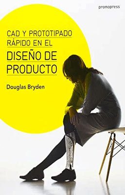 CAD Y PROTOTIPADO RAPIDO EN EL DISEÑO DE PRODUCTO