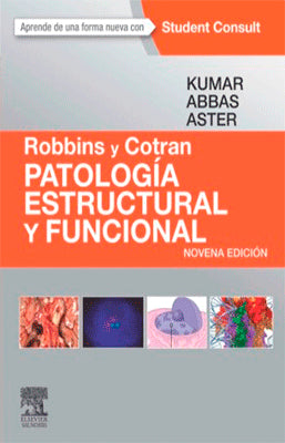 ROBBINS Y COTRAN PATOLOGIA ESTRUCTURAL Y FUNCIONAL 9NA.