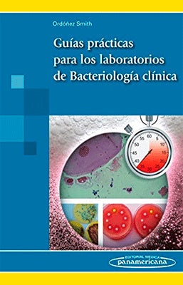 GUIAS PRACTICAS PARA LOS LABORATORIOS DE BACTERIOLOGIA CLINICA
