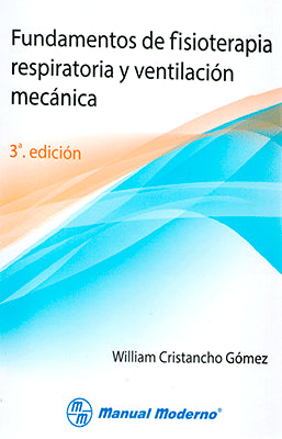 FUNDAMENTOS DE FISIOTERAPIA RESPIRATORIA Y VENTILACION MECANICA