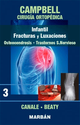 CAMPBELL CIRUGIA ORTOPEDICA INFANTIL FRACTURAS Y LUXACIONES 3