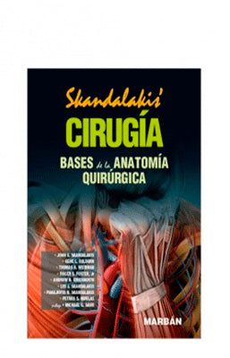 SKANDALAKIS CIRUGIA BASES DE LA ANATOMIA QUIRURGICA MANUAL