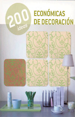 200 IDEAS ECONOMICAS DE DECORACION