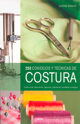 250 CONSEJOS Y TÉCNICAS DE COSTURA