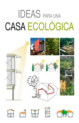 IDEAS PARA UNA CASA ECOLOGICA