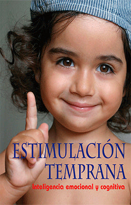 ESTIMULACION TEMPRANA, INTELIGENCIA EMOCIONAL Y COGNITIVA
