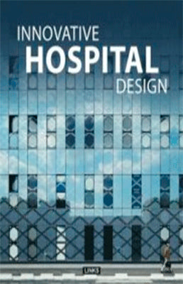 INNOVATIVE HOSPITAL DESIGN