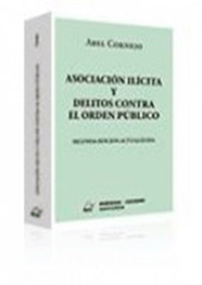 ASOCIACION ILICITA Y DELITOS CONTRA EL ORDEN PUBLICO