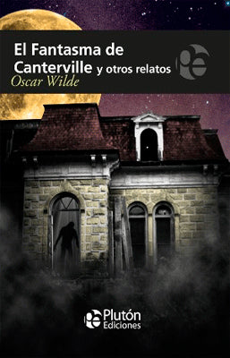 EL FANTASMA DE CANTERVILLE Y OTROS RELATOS COLECCION MISTERIO