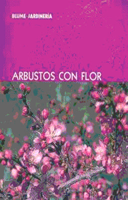 ARBUSTOS CON FLOR