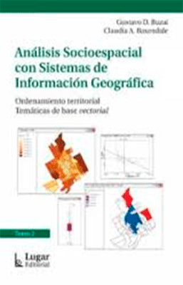 ANALISIS SOCIOESPACIAL CON SISTEMAS DE INFORMACION GEOGRAFICA TOMO 2