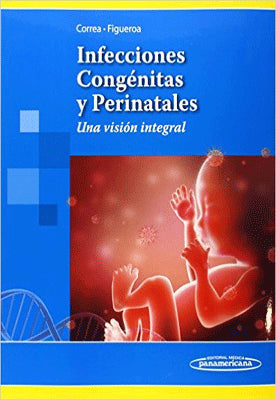 INFECCIONES CONGENITAS Y PERINATALES UNA VISION INTEGRAL
