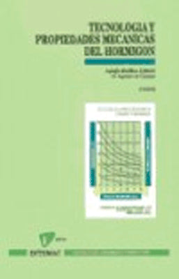 TECNOLOGIA Y PROPIEDADES MECANICAS DEL HORMIGON
