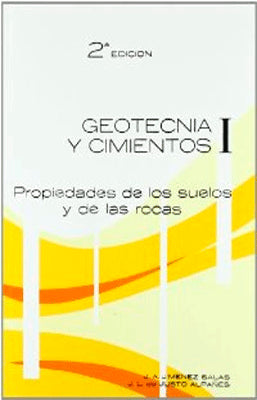GEOTECNIA Y CIMIENTOS VOL I PROPIEDADES DE LOS SUELOS Y DE LAS ROCAS
