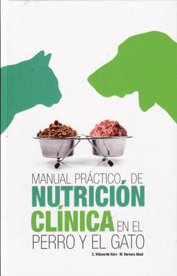 MANUAL PRACTICO DE NUTRICION CLINICA EN EL PERRO Y EL GATO