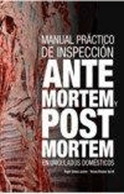 MANUAL PRACTICO DE INSPECCION ANTE MORTEM Y POST MORTEM EN UNGULADOS DOMESTICOS