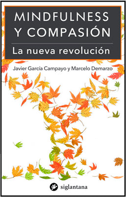 MINDFULNESS Y COMPASION. LA NUEVA REVOLUCION