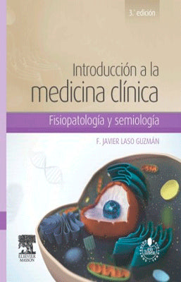 INTRODUCCION A LA MEDICINA CLINICA: FISIOPATOLOGIA Y SEMIOLOGIA
