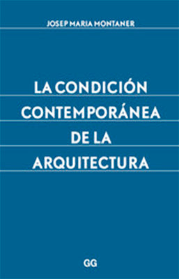 LA CONDICION CONTEMPORANEA DE LA ARQUITECTURA