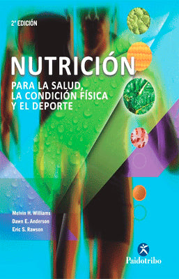 NUTRICION PARA LA SALUD, LA CONDICION FISICA Y EL DEPORTE