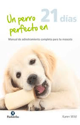 UN PERRO PERFECTO EN 21 DIAS