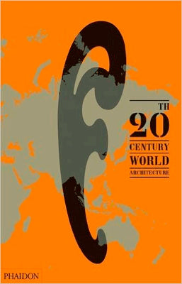 20 TH CENTURY WORLD ARCHITECTURE