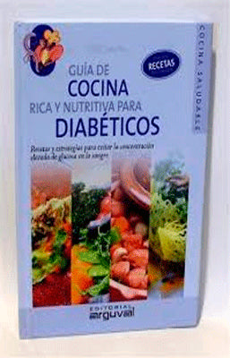 GUIA DE COCINA RICA Y NUTRITIVA PARA DIABETICOS