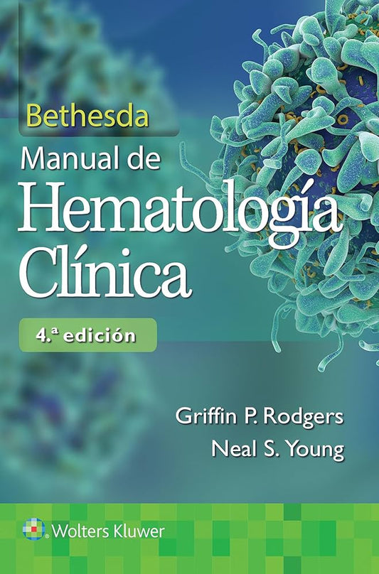 BETHESDA MANUAL DE HEMATOLOGIA CLINICA 4ED