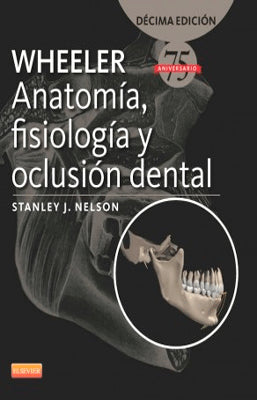 WHEELER ANATOMIA, FISIOLOGIA Y OCLUSION DENTAL
