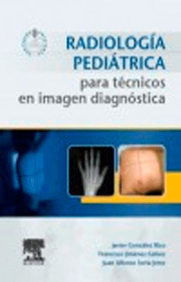 RADIOLOGIA PEDIATRICA, PARA TECNICOS EN  IMAGEN DIAGNOSTICA