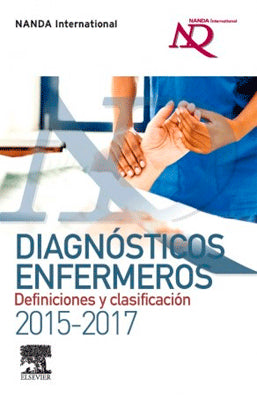 DIAGNOSTICOS ENFERMEROS, DEFINICIONES Y CLASIFICACION 2015-2017