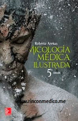 MICOLOGIA MEDICA ILUSTRADA 5TA EDICION