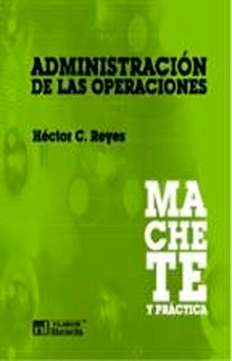 ADMINISTRACION DE LAS OPERACIONES MACHETE Y PRACTICA