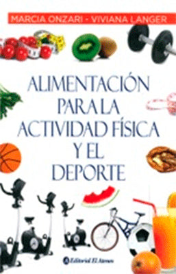 ALIMENTACION PARA LA ACTIVIDAD FISICA Y EL DEPORTE