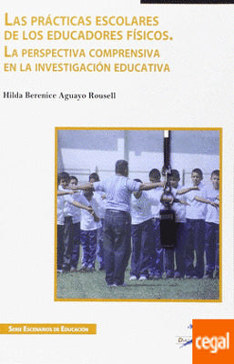 LAS PRACTICAS ESCOLARES DE LOS EDUCADORES FISICOS
