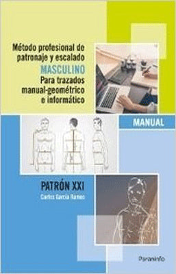 METODO PROFESIONAL PATRONAJE Y ESCALDADO MASCULINO TRAZADOS MANUAL GEOMETRICO E INFORMATICO