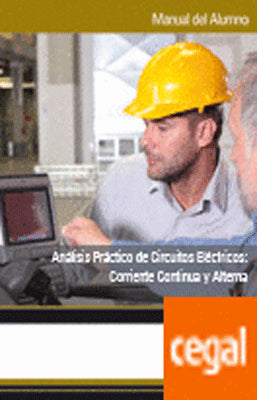 ANALISIS PRACTICO DE CIRCUITOS ELECTRICOS CORRIENTE CONTINUA Y ALTERNA