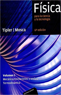 FISICA PARA LA CIENCIA Y LA TECNOLOGIA VOLUMEN 1 6TA EDICION