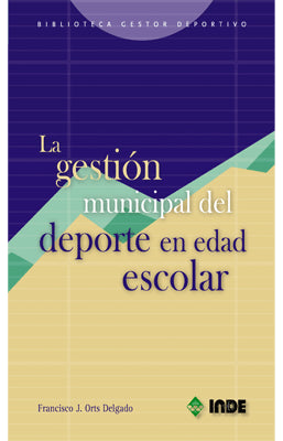 LA GESTION MUNICIPAL DEL DEPORTE EN EDAD ESCOLAR