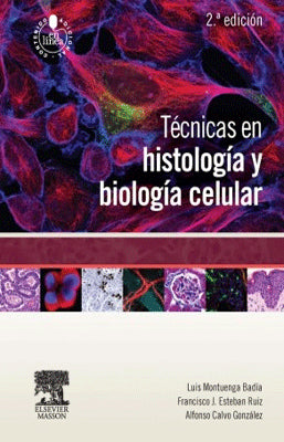 TECNICAS EN HISTOLOGIA Y BIOLOGIA CELULAR