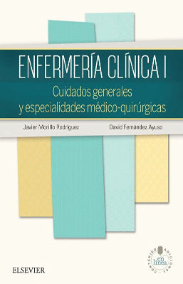 ENFERMERIA CLINICA I CUIDADOS GENERALES Y ESPECIALIDADES MEDICO QUIRURGICAS