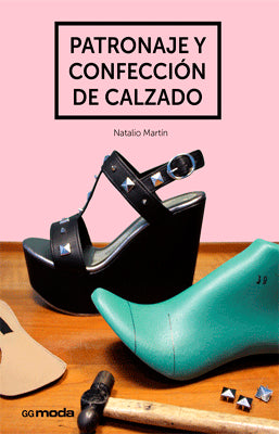 PATRONAJE Y CONFECCION DE CALZADO