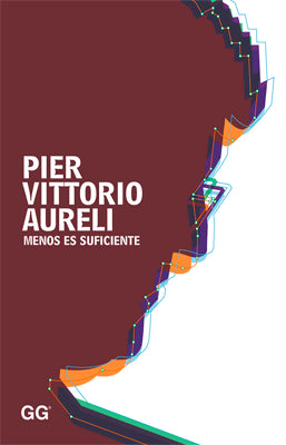 PIER VITTORIO AURELI MENOS ES SUFICIENTE