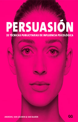 PERSUASION 33 TECNICAS PUBLICITARIAS DE INFLUENCIA PSICOLOGICA