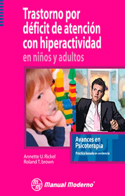 TRASTORNO POR  DEFICIT DE ATENCION CON HIPERACTIVIDAD EN NIÑOS Y ADULTOS
