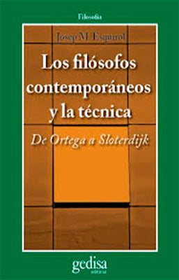 LOS FILOSOFOS CONTEMPORANEOS Y LA TECNICA DE ORTEGA A SLOTERDIJK